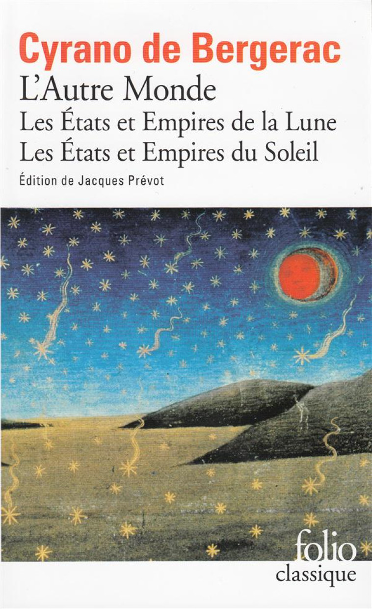 L-AUTRE MONDE - LES ETATS ET EMPIRES DE LA LUNE/LES ETATS ET EMPIRES DU SOLEIL - CYRANO DE BERGERAC S - GALLIMARD