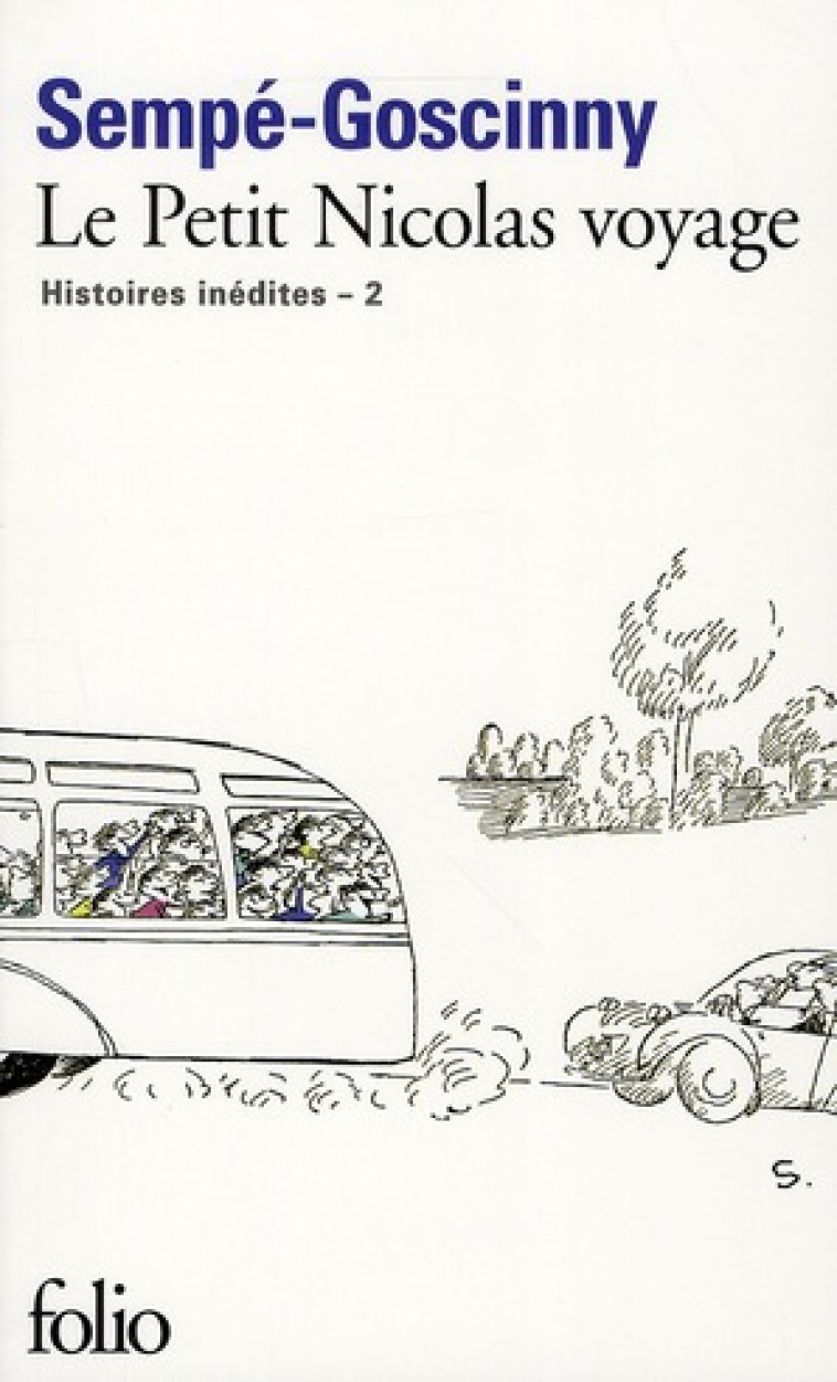 LES HISTOIRES INEDITES DU PETIT NICOLAS - II - LE PETIT NICOLAS VOYAGE - GOSCINNY/SEMPE - GALLIMARD