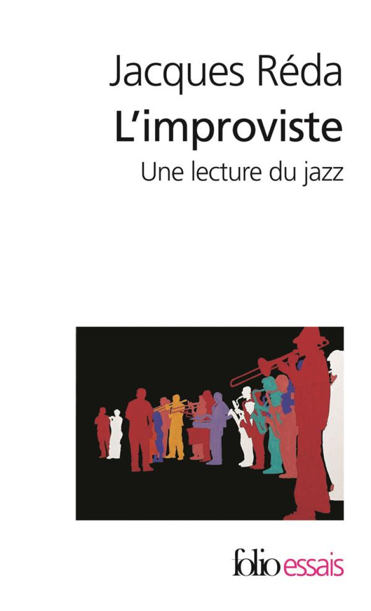 L-IMPROVISTE - UNE LECTURE DU JAZZ - REDA JACQUES - GALLIMARD