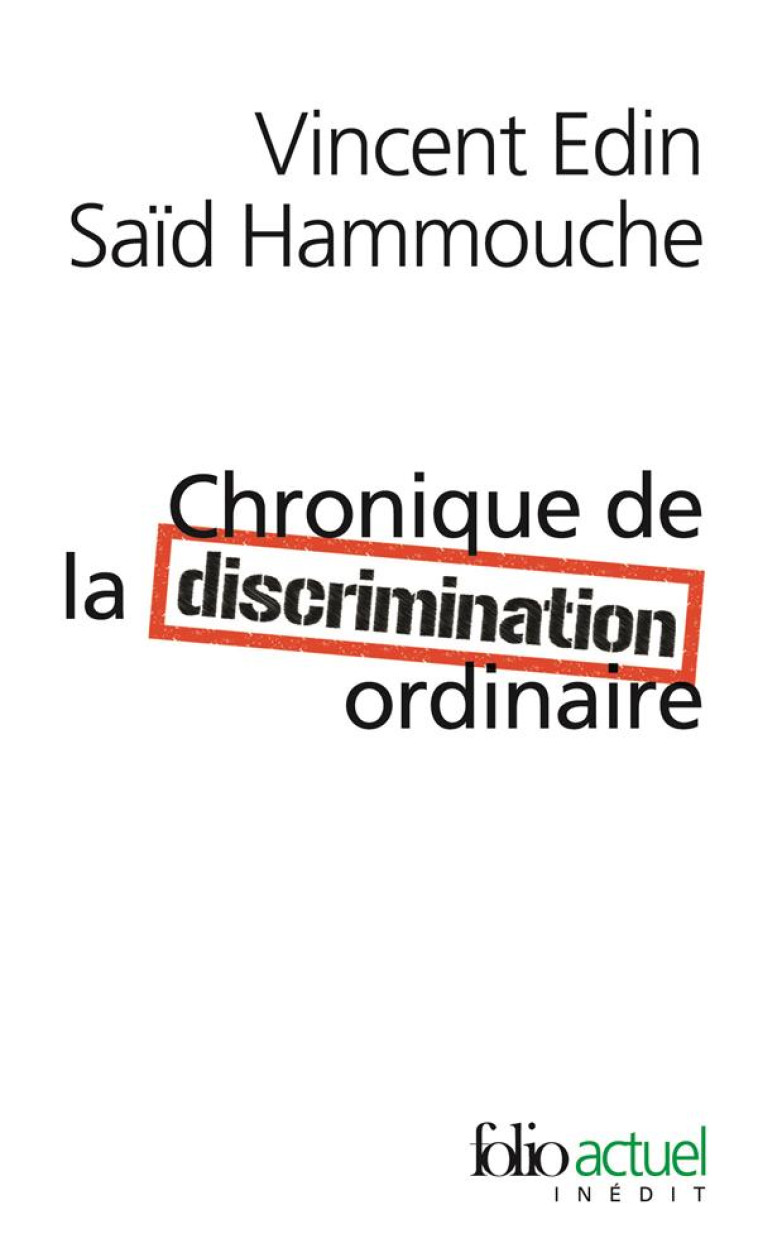 CHRONIQUE DE LA DISCRIMINATION ORDINAIRE - HAMMOUCHE/EDIN - GALLIMARD