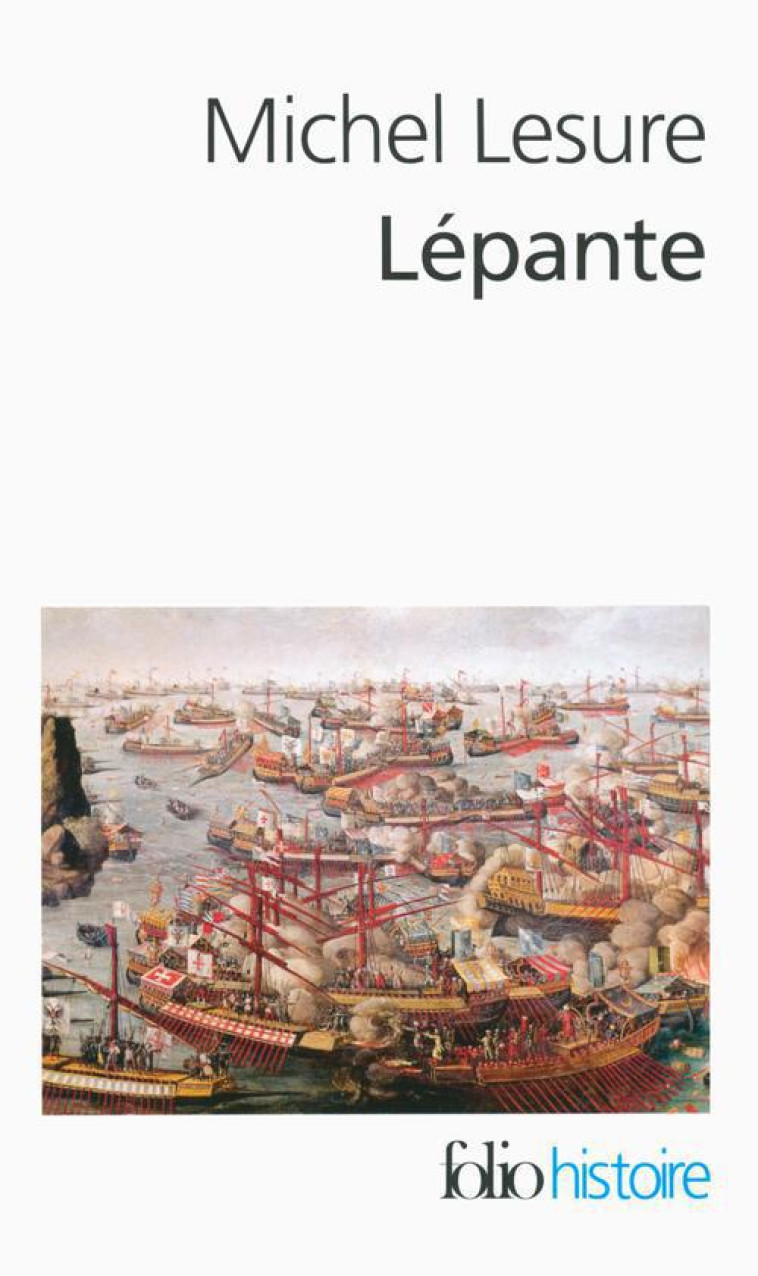 LEPANTE - LA CRISE DE L-EMPIRE OTTOMAN - LESURE MICHEL - Gallimard