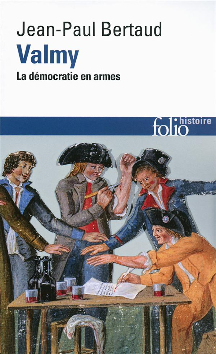 VALMY - LA DEMOCRATIE EN ARMES - BERTAUD JEAN-PAUL - Gallimard