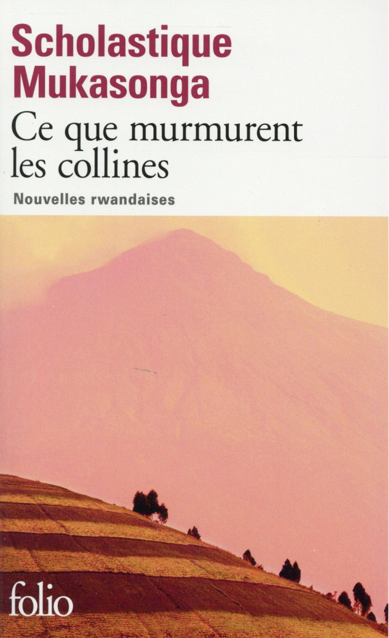 CE QUE MURMURENT LES COLLINES - NOUVELLES RWANDAISES - MUKASONGA S. - Gallimard