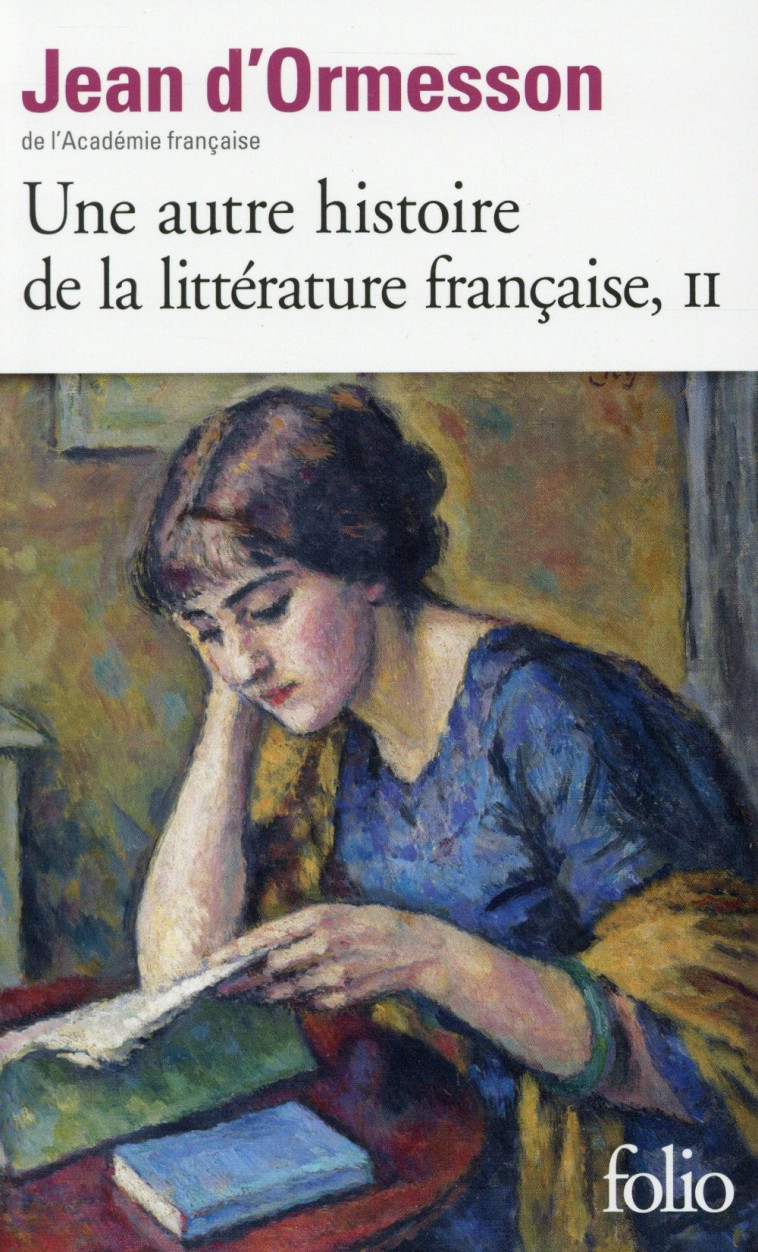 UNE AUTRE HISTOIRE DE LA LITTERATURE FRANCAISE (TOME 2) - ORMESSON JEAN D- - Gallimard