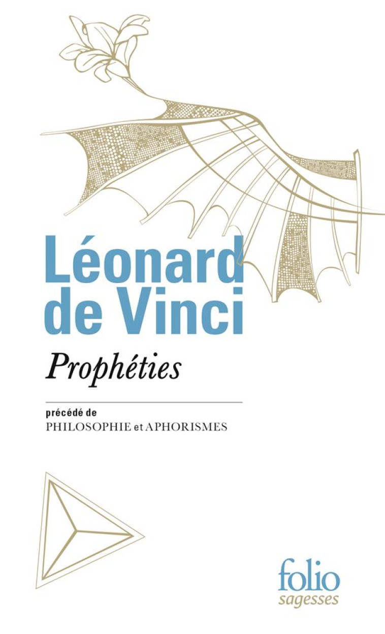 PROPHETIES/PHILOSOPHIE/APHORISMES - LEONARD DE VINCI - Gallimard