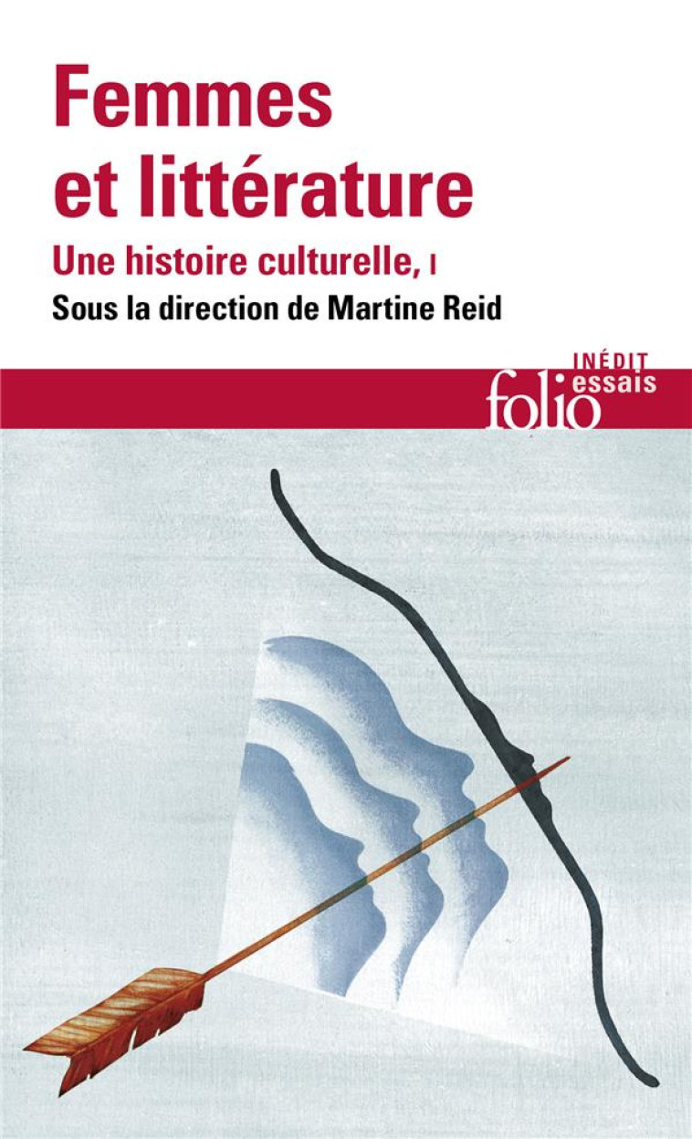 FEMMES ET LITTERATURE - VOL01 - UNE HISTOIRE CULTURELLE-MOYEN AGE- XVIII  SIECLE - KELLER-RAHBE/VIENNOT - GALLIMARD