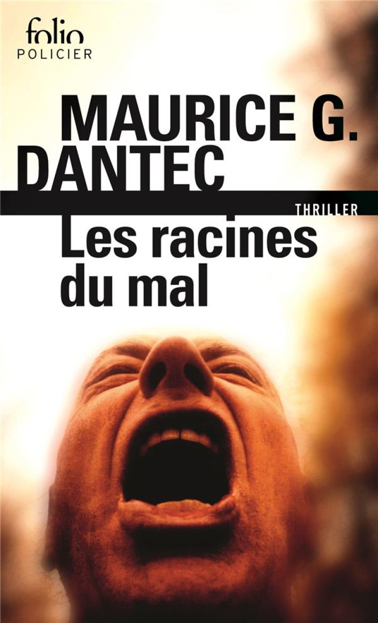 LES RACINES DU MAL - DANTEC MAURICE G. - Gallimard