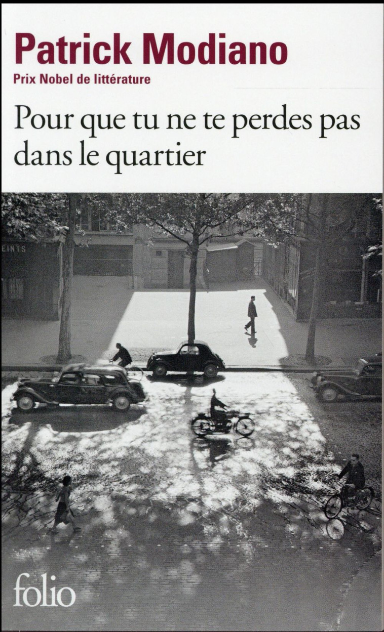 POUR QUE TU NE TE PERDES PAS DANS LE QUARTIER - MODIANO PATRICK - Gallimard