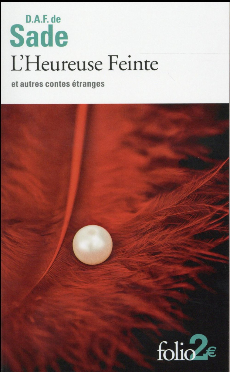 L-HEUREUSE FEINTE ET AUTRES CONTES ETRANGES - SADE D.A.F. DE - Gallimard