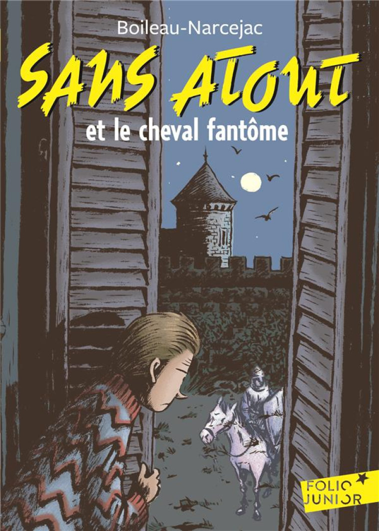 SANS ATOUT - T01 - SANS ATOUT ET LE CHEVAL FANTOME - BOILEAU-NARCEJAC - GALLIMARD