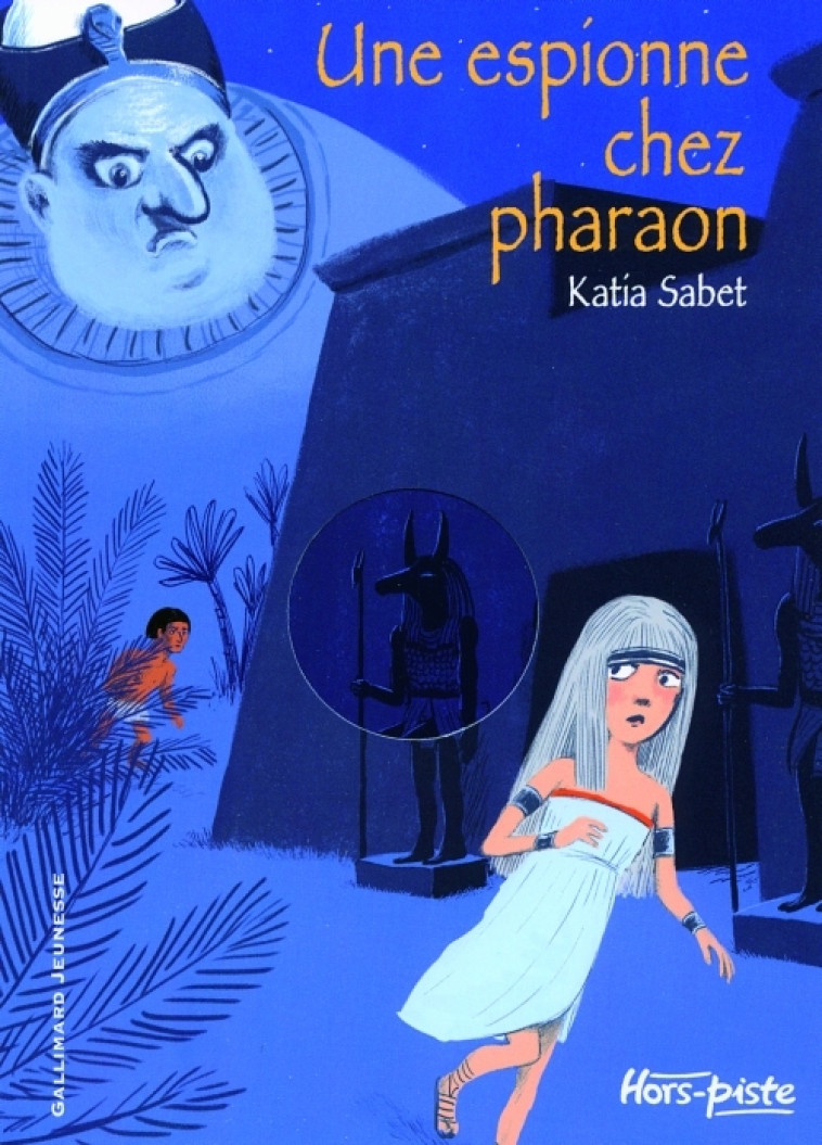 UNE ESPIONNE CHEZ PHARAON - SABET KATIA - GALLIMARD