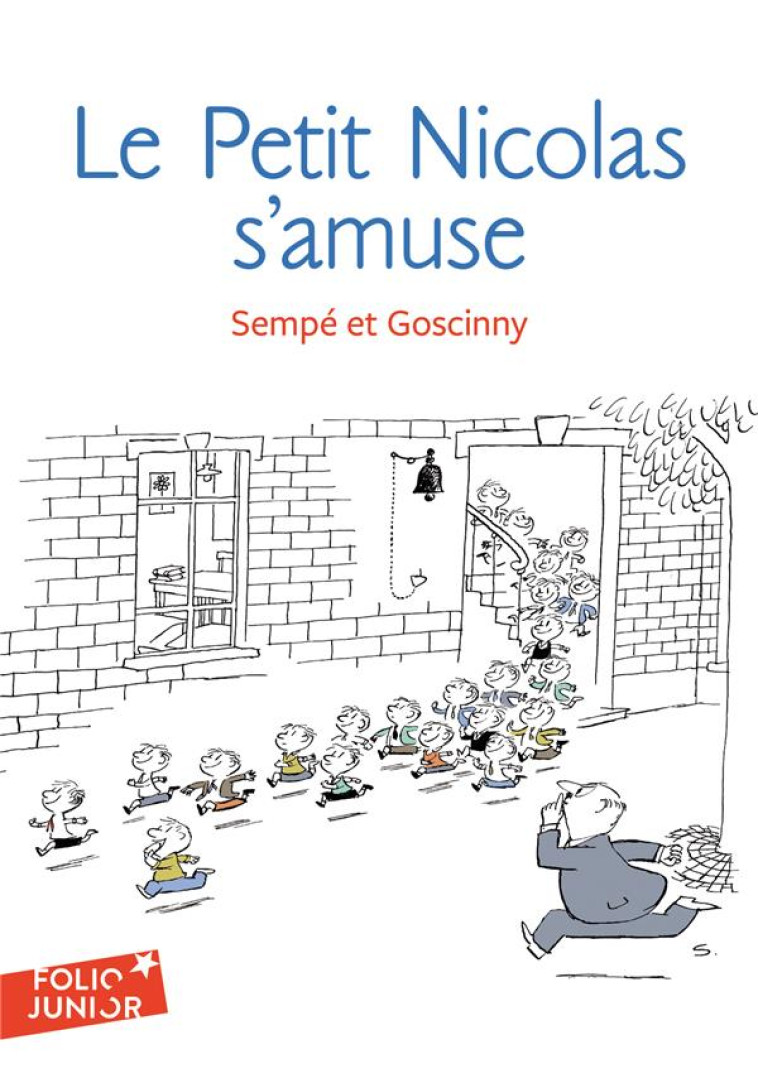 LES HISTOIRES INEDITES DU PETIT NICOLAS - T06 - LE PETIT NICOLAS S-AMUSE - SEMPE/GOSCINNY - GALLIMARD