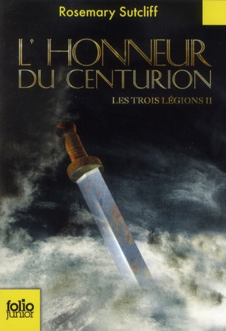 LES TROIS LEGIONS - II - L-HONNEUR DU CENTURION - SUTCLIFF ROSEMARY - GALLIMARD