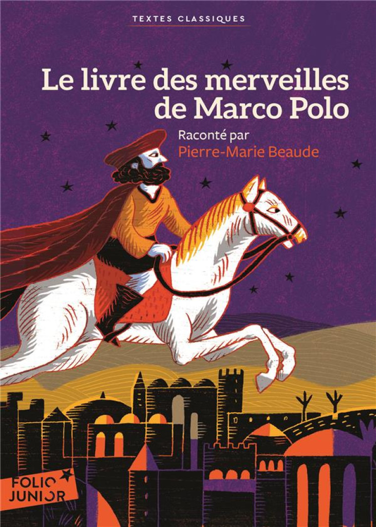 LE LIVRE DES MERVEILLES DE MARCO POLO - BEAUDE/SAILLARD - Gallimard-Jeunesse