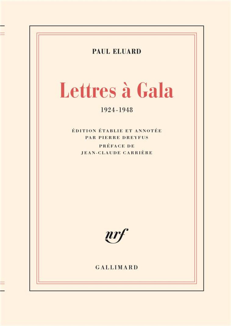 LETTRES A GALA - (1924-1948) - ELUARD/CARRIERE - GALLIMARD