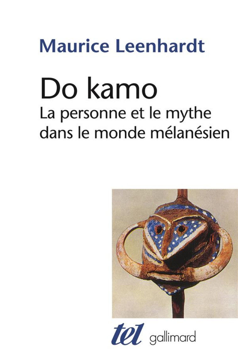 DO KAMO - LA PERSONNE ET LE MYTHE DANS LE MONDE MELANESIEN - LEENHARDT - GALLIMARD