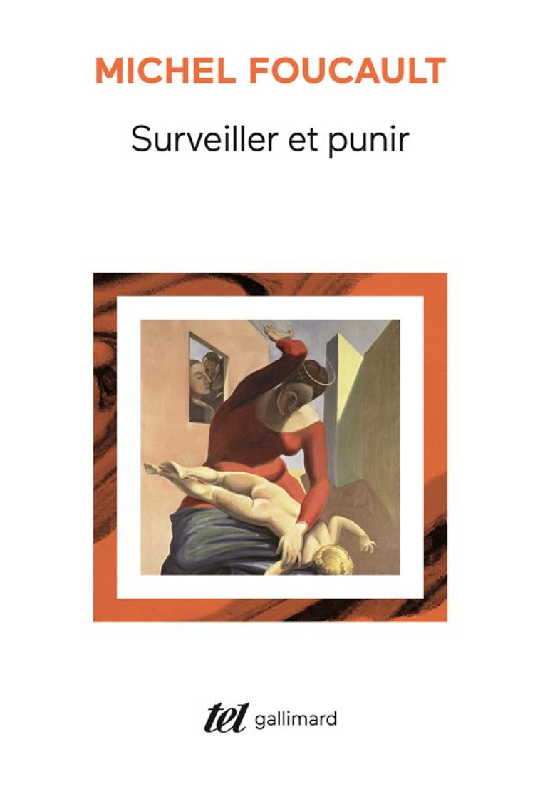 SURVEILLER ET PUNIR - NAISSANCE DE LA PRISON - FOUCAULT MICHEL - GALLIMARD