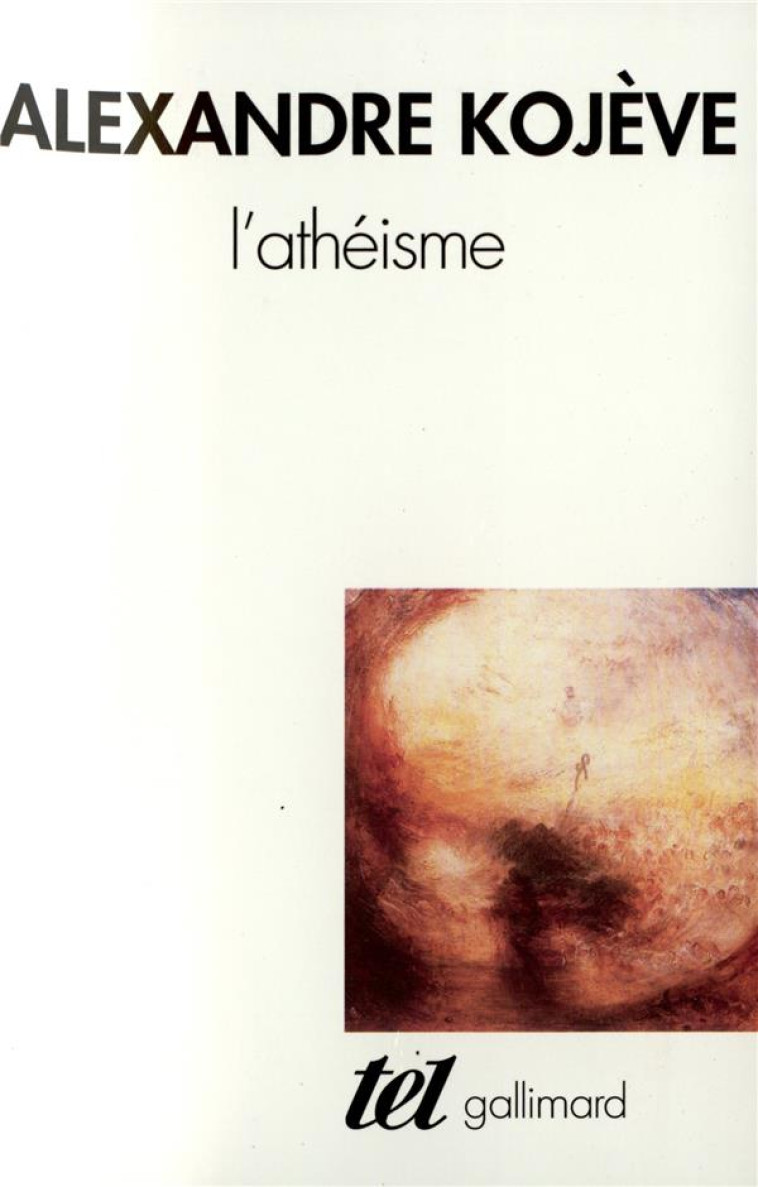 L-ATHEISME - KOJEVE ALEXANDRE - GALLIMARD