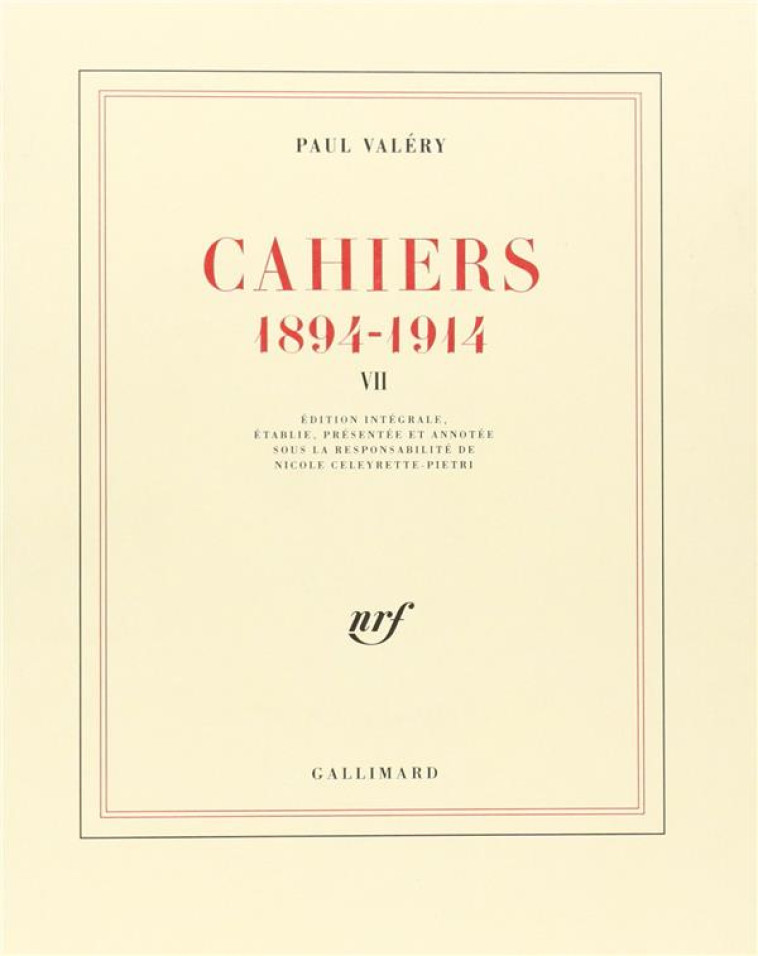 CAHIERS - VOL07 - (1894-1914)-1904-1905 - VALERY PAUL - GALLIMARD