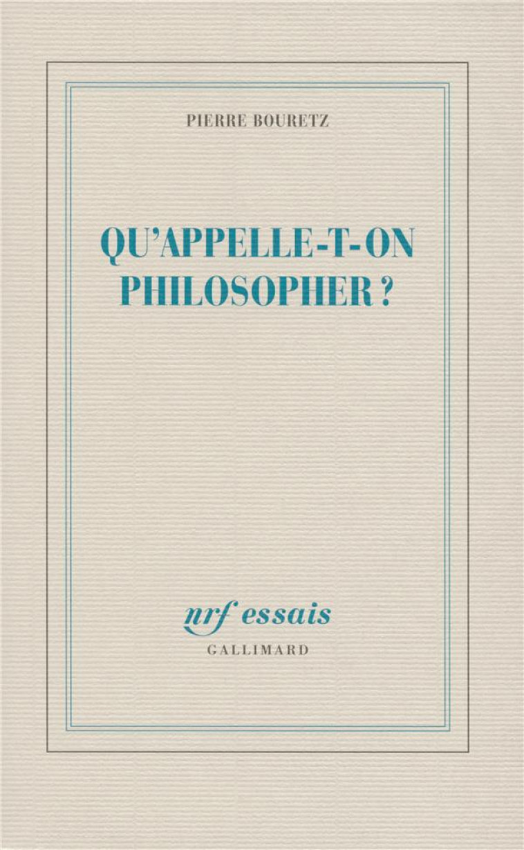 QU-APPELLE-T-ON PHILOSOPHER ? - L-ATELIER D-HANNAH ARENDT - BOURETZ PIERRE - GALLIMARD