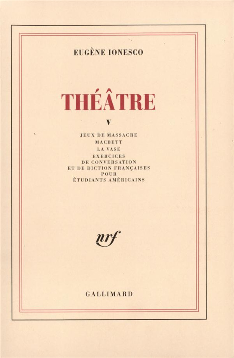 THEATRE - VOL05 - IONESCO EUGENE - GALLIMARD