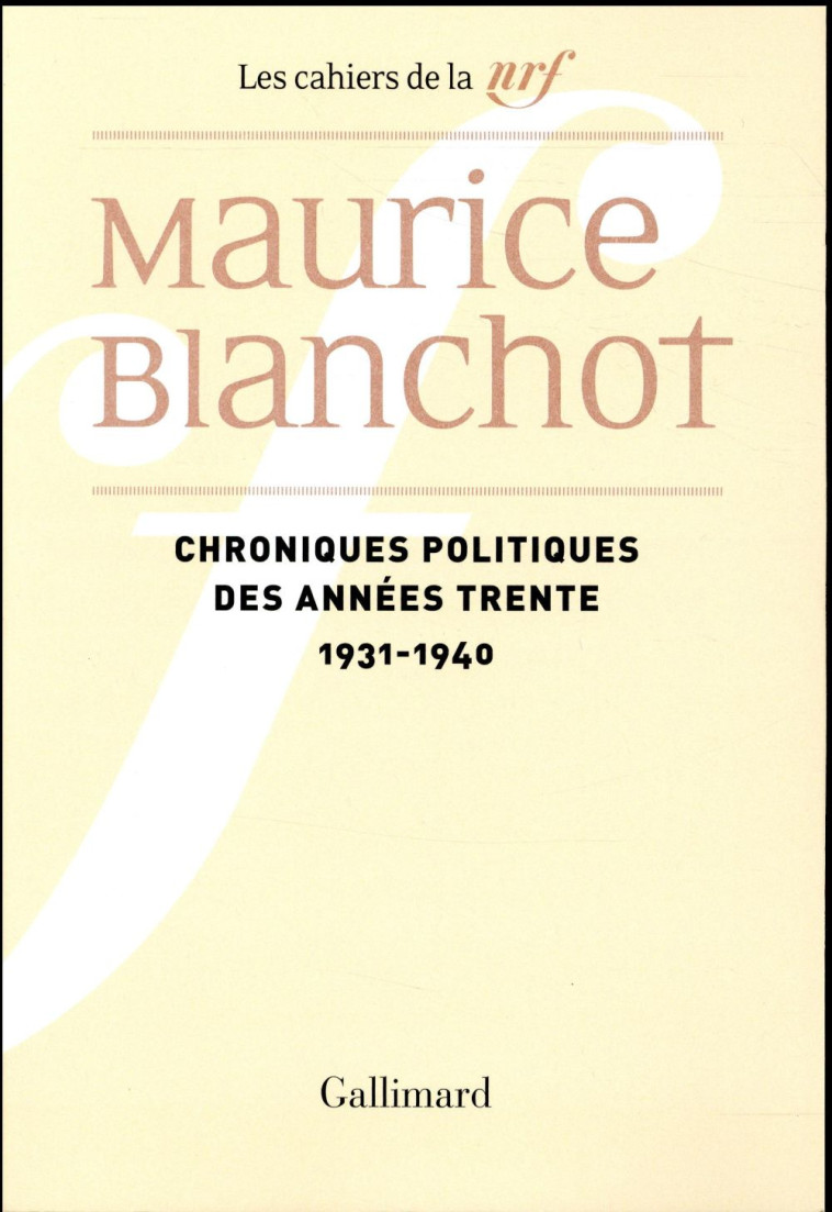 CHRONIQUES POLITIQUES DES ANNEES TRENTE - (1931-1940) - BLANCHOT MAURICE - Gallimard