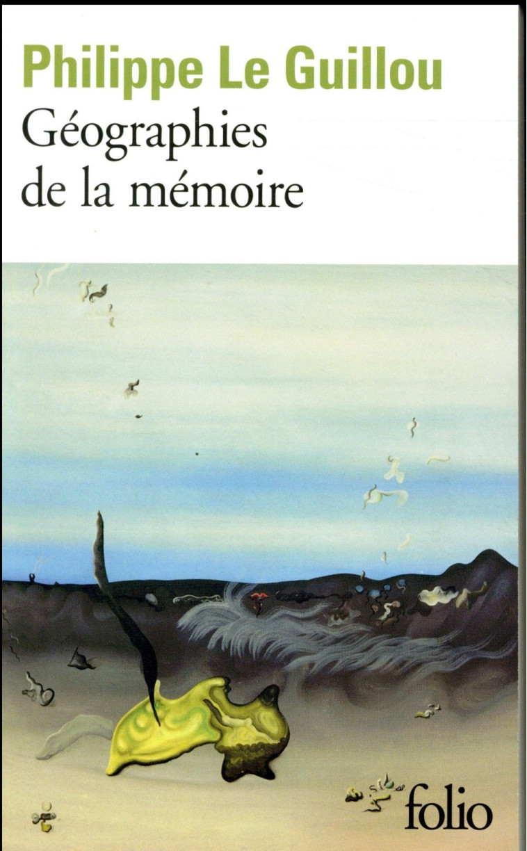 GEOGRAPHIES DE LA MEMOIRE - LE GUILLOU PHILIPPE - Gallimard