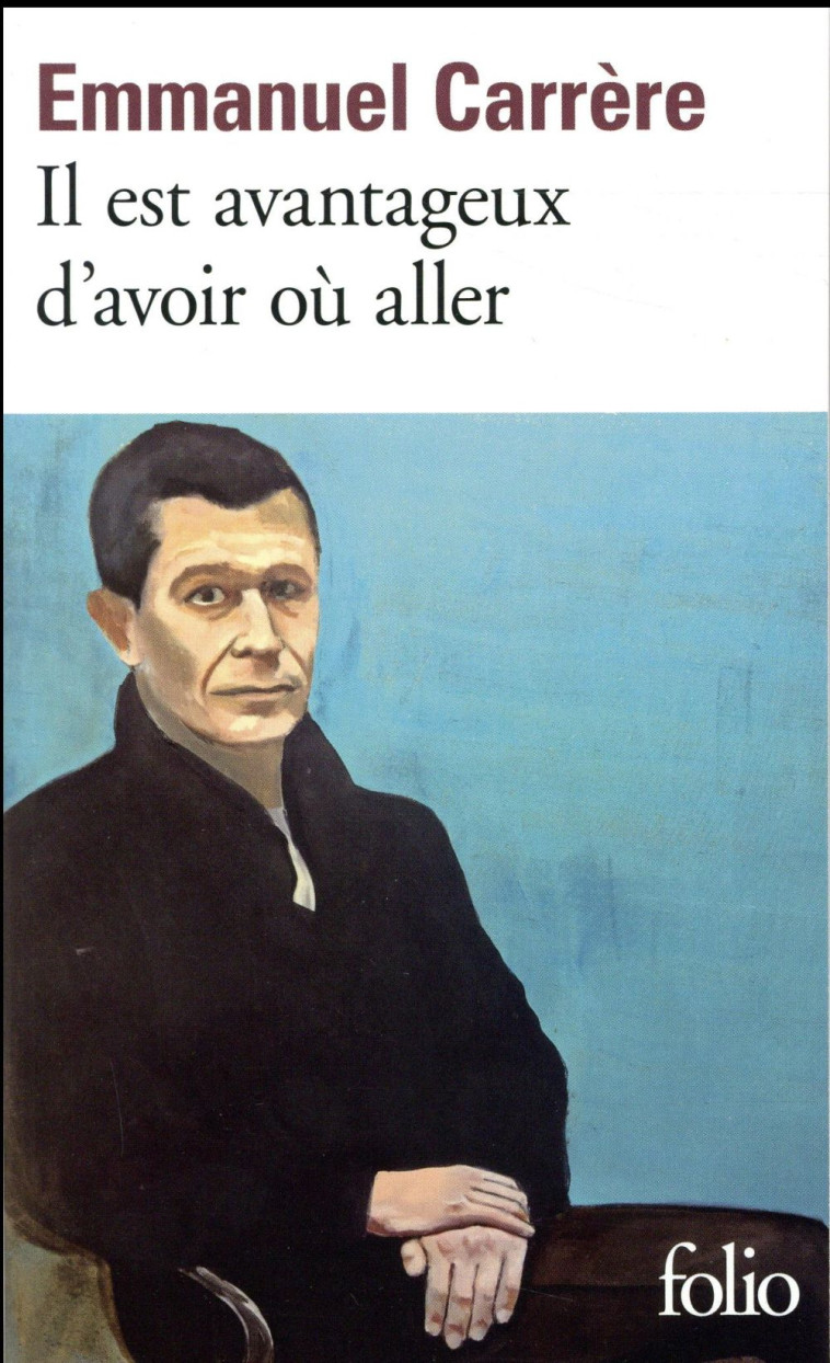 IL EST AVANTAGEUX D-AVOIR OU ALLER - CARRERE EMMANUEL - Gallimard