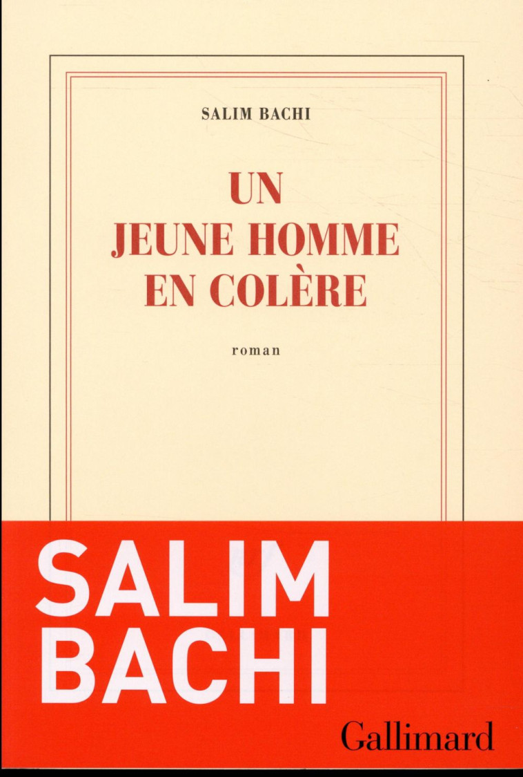 UN JEUNE HOMME EN COLERE - BACHI SALIM - GALLIMARD