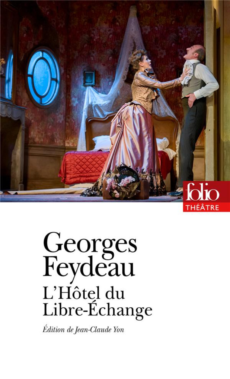 L-HOTEL DU LIBRE-ECHANGE - DESVALLIERES/FEYDEAU - GALLIMARD