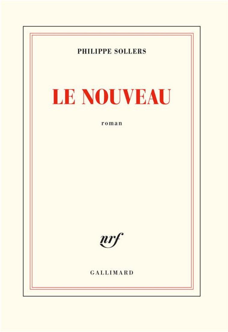 LE NOUVEAU - SOLLERS PHILIPPE - GALLIMARD