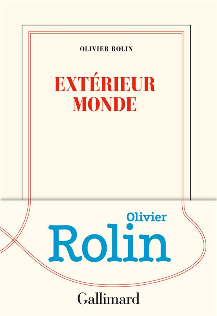 EXTERIEUR MONDE - ROLIN OLIVIER - GALLIMARD