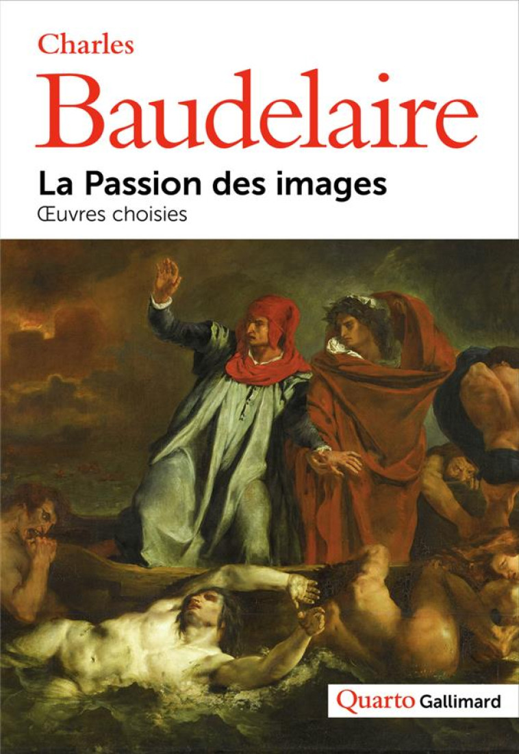 LA PASSION DES IMAGES - OEUVRES CHOISIES - BAUDELAIRE CHARLES - GALLIMARD