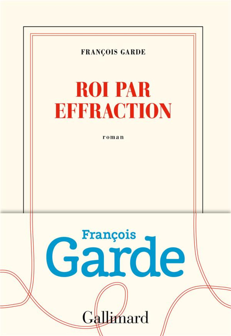 ROI PAR EFFRACTION - GARDE FRANCOIS - GALLIMARD