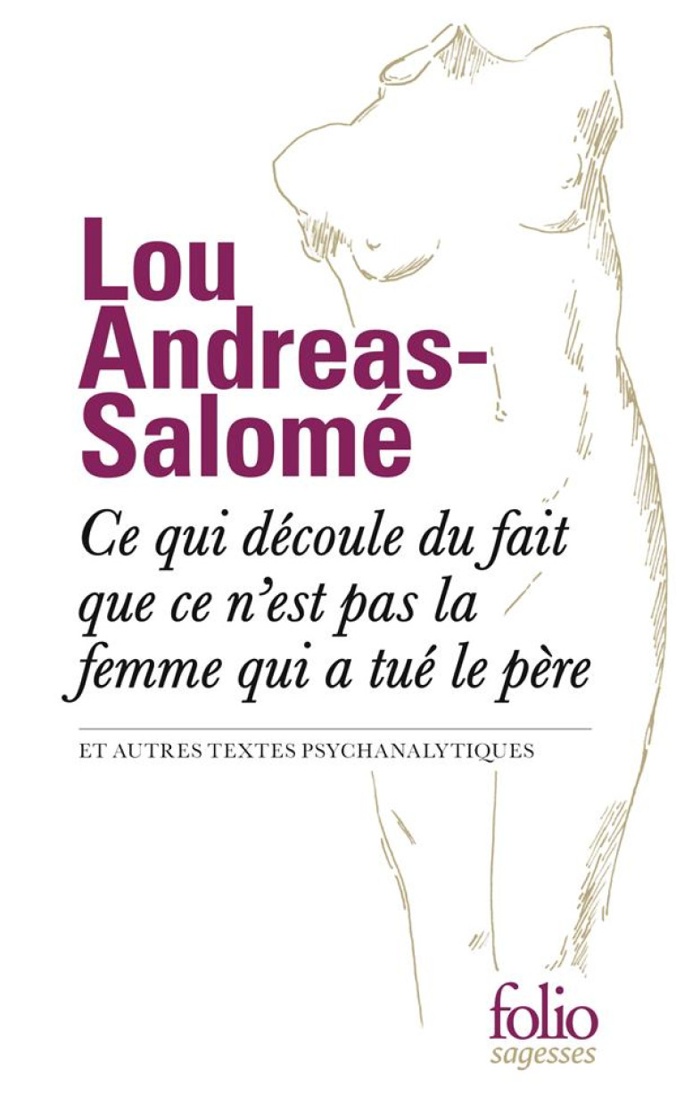 CE QUI DECOULE DU FAIT QUE CE N-EST PAS LA FEMME QUI A TUE LE PERE ET AUTRES TEXTES PSYCHANALYTIQUES - ANDREAS-SALOME/ASTOR - GALLIMARD