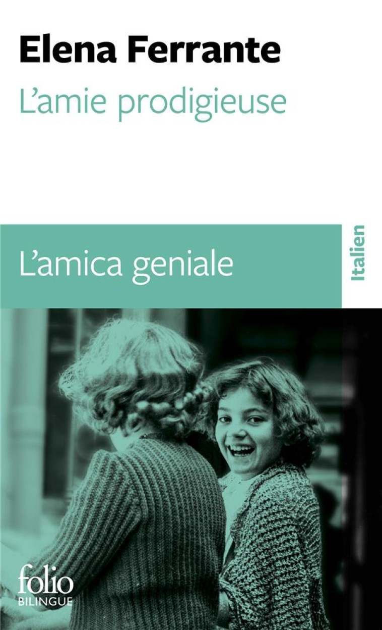 L-AMIE PRODIGIEUSE - I - L-AMIE PRODIGIEUSE / L-AMICA GENIALE - ENFANCE, ADOLESCENCE / INFANZIA, ADO - FERRANTE ELENA - GALLIMARD