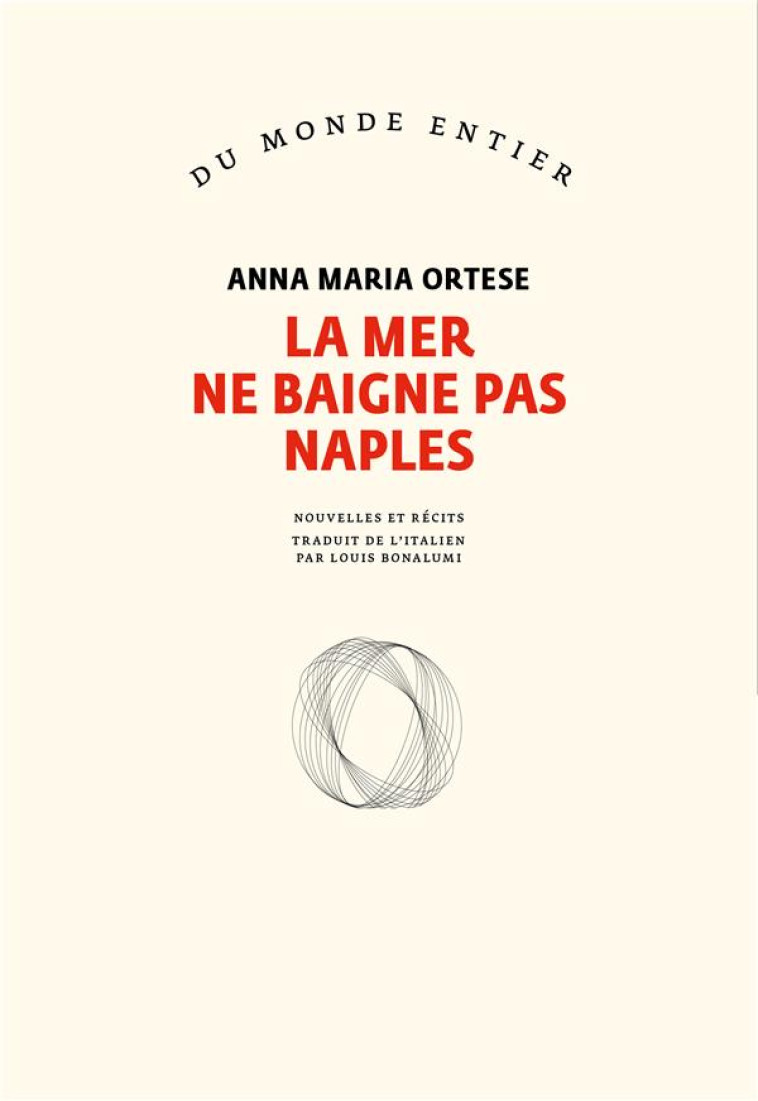 LA MER NE BAIGNE PAS NAPLES - ORTESE ANNA MARIA - GALLIMARD