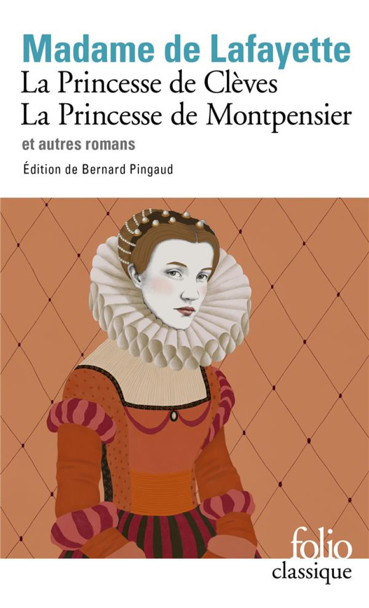 LA PRINCESSE DE CLEVES - LA PRINCESSE DE MONTPENSIER ET AUTRES ROMANS - LAFAYETTE MADAME DE - GALLIMARD