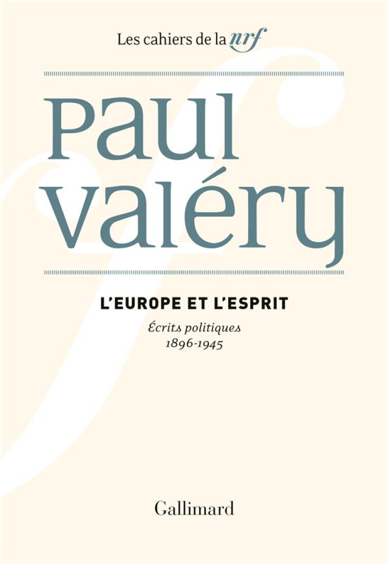 L-EUROPE ET L-ESPRIT - ECRITS POLITIQUES (1896-1945) - VALERY PAUL - GALLIMARD