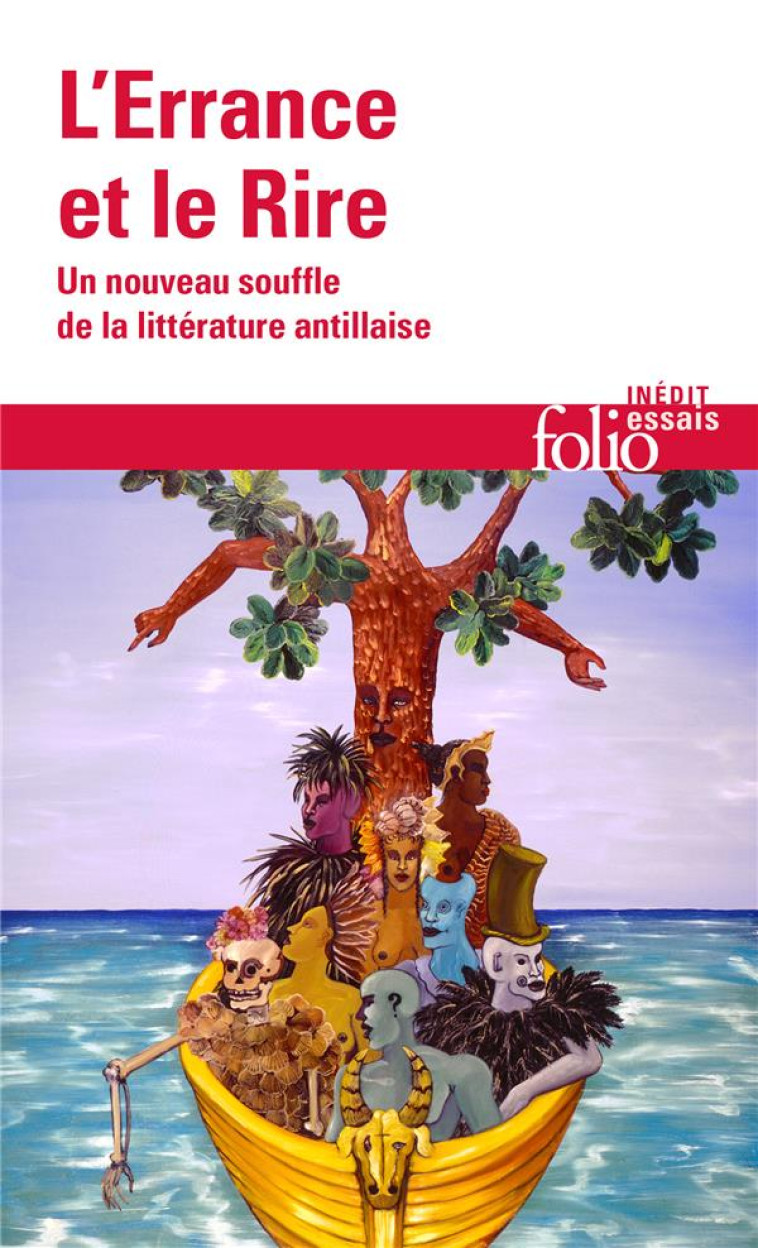 L-ERRANCE ET LE RIRE - UN NOUVEAU SOUFFLE DE LA LITTERATURE ANTILLAISE - COLLECTIF - GALLIMARD