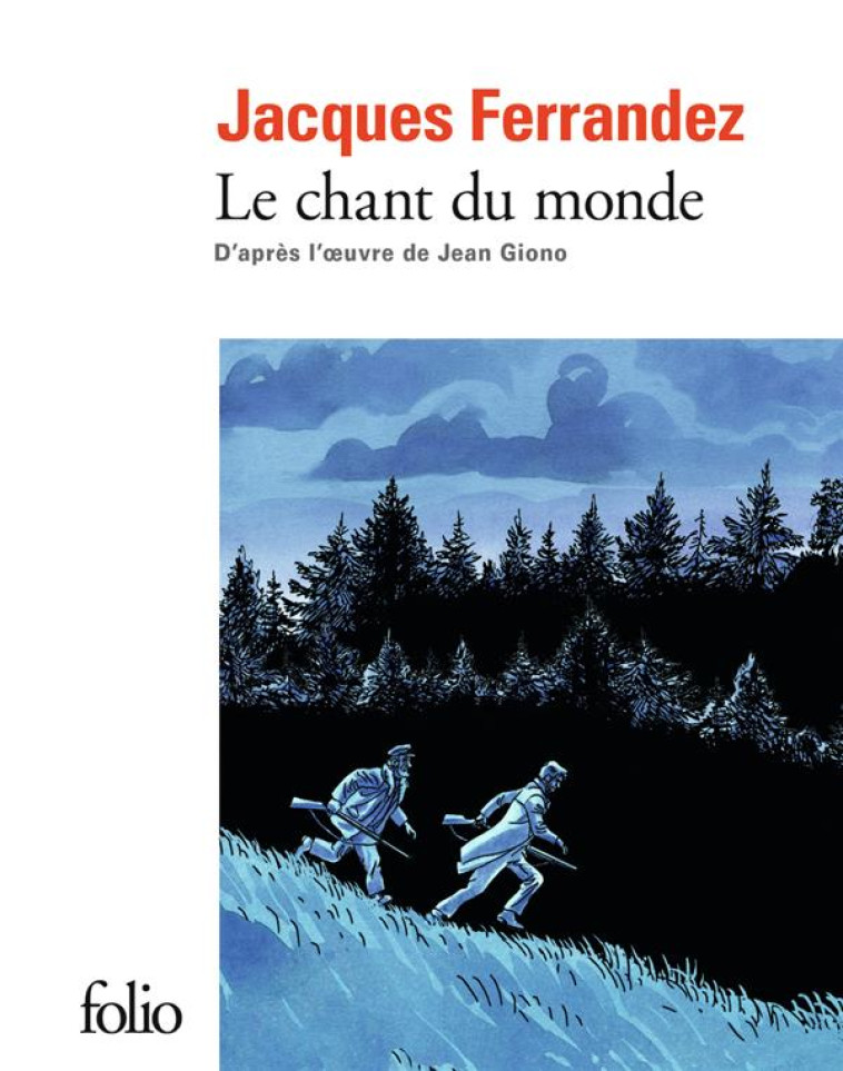 LE CHANT DU MONDE - FERRANDEZ/GIONO - GALLIMARD