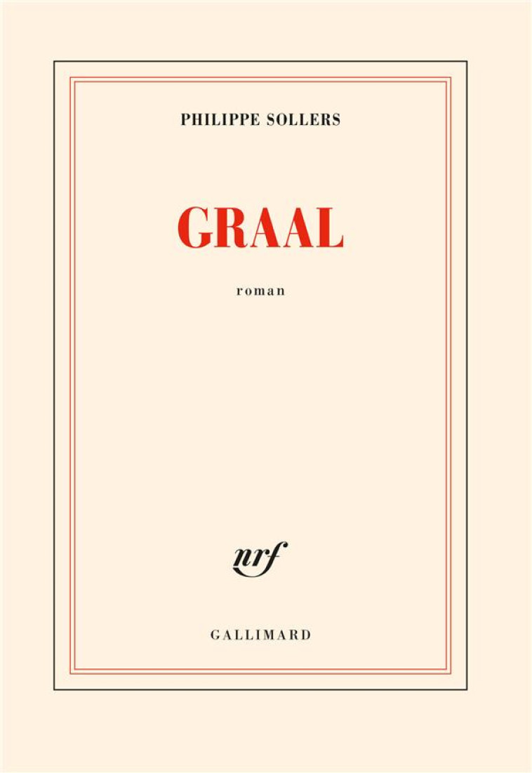 GRAAL - SOLLERS PHILIPPE - GALLIMARD