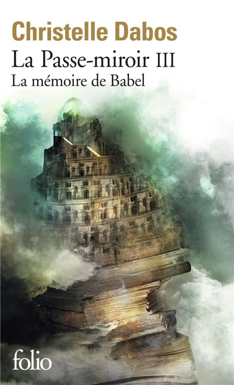 LA PASSE-MIROIR - III - LA MEMOIRE DE BABEL - DABOS CHRISTELLE - GALLIMARD