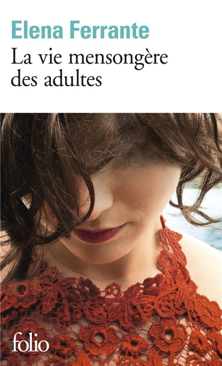 LA VIE MENSONGERE DES ADULTES - FERRANTE ELENA - GALLIMARD