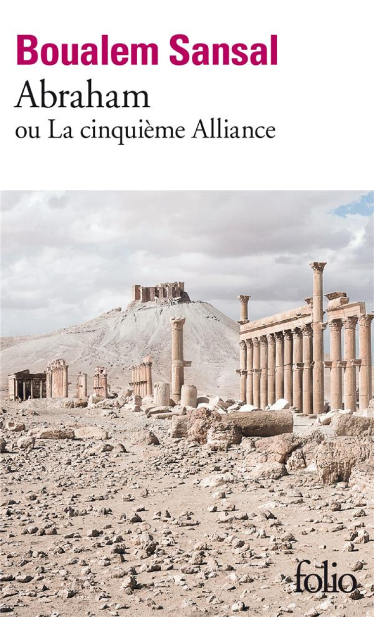 ABRAHAM - OU LA CINQUIEME ALLIANCE - SANSAL BOUALEM - GALLIMARD