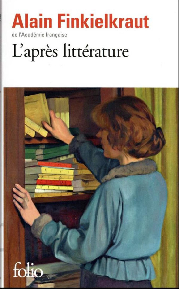 L-APRES LITTERATURE - FINKIELKRAUT ALAIN - GALLIMARD