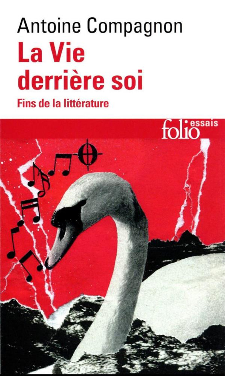 LA VIE DERRIERE SOI - FINS DE LA LITTERATURE - COMPAGNON ANTOINE - GALLIMARD