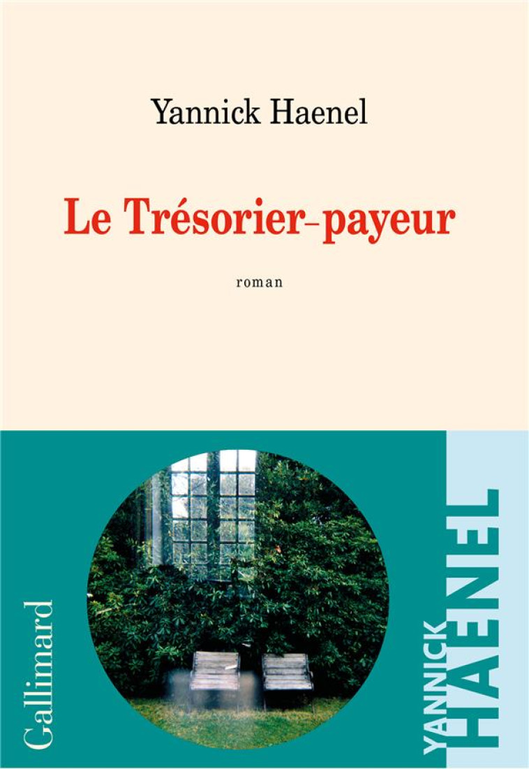 LE TRESORIER-PAYEUR - HAENEL YANNICK - GALLIMARD