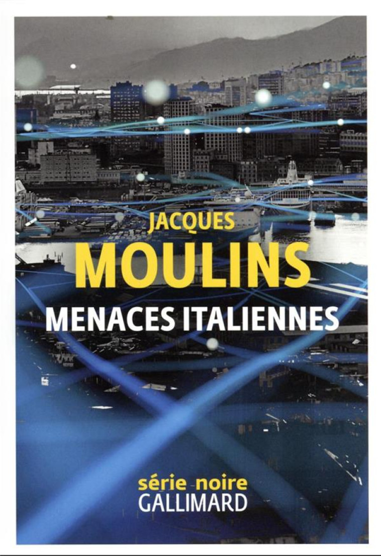 MENACES ITALIENNES - MOULINS JACQUES - GALLIMARD