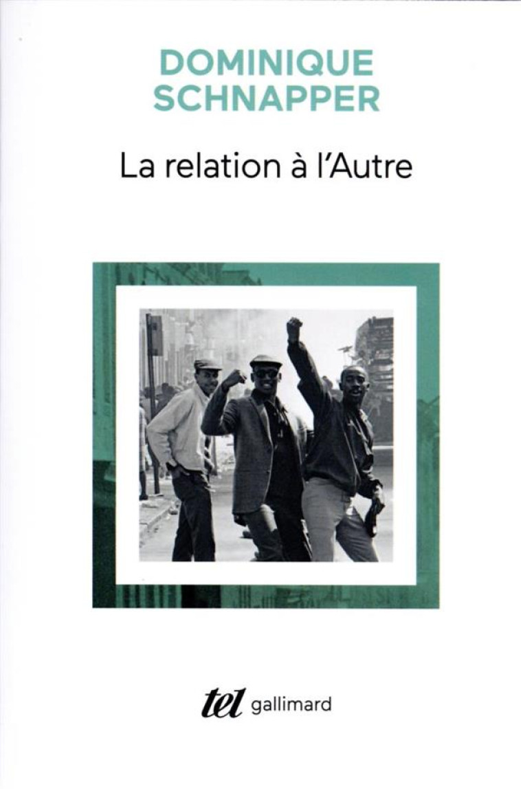 LA RELATION A L-AUTRE - AU COEUR DE LA PENSEE SOCIOLOGIQUE - SCHNAPPER DOMINIQUE - GALLIMARD